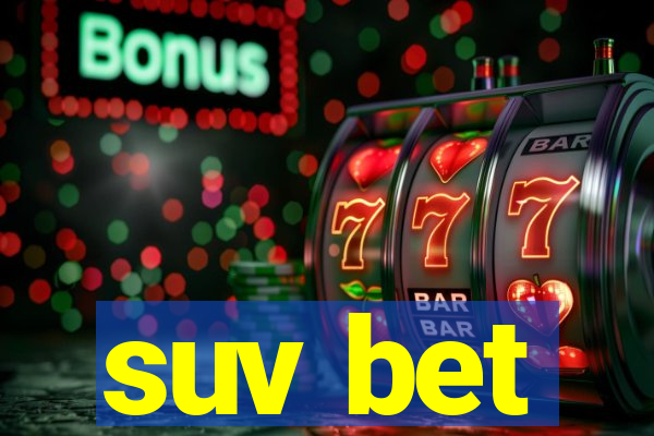 suv bet